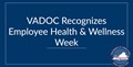 VADOC ने कर्मचारी के स्वास्थ्य और तंदुरुस्ती सप्ताह को मान्यता दी